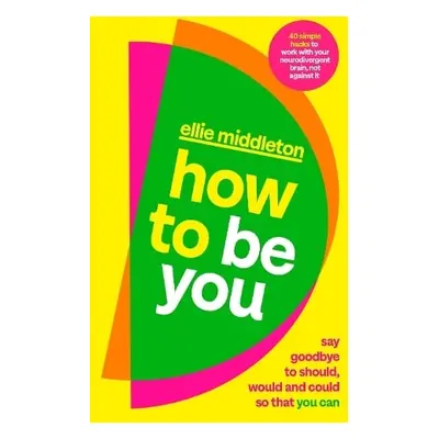 How to be You - Middleton, Ellie