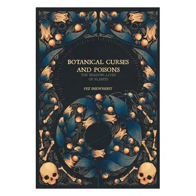 Botanical Curses and Poisons - Inkwright, Fen