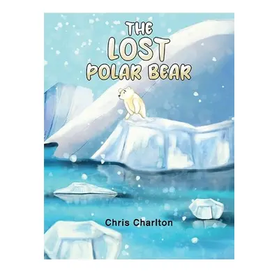 Lost Polar Bear - Charlton, Chris