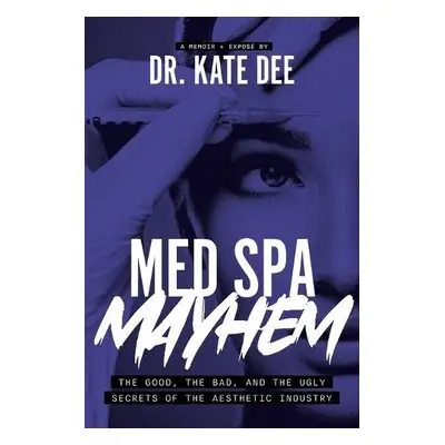 Med Spa Mayhem - Dee, Kate