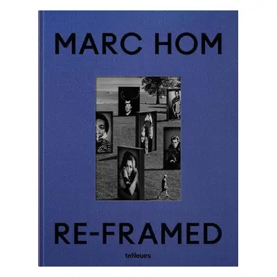 Re-framed - Hom, Marc