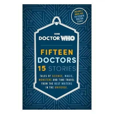 Doctor Who: Fifteen Doctors 15 Stories - Who, Doctor