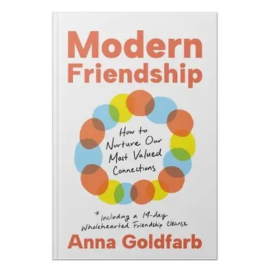 Modern Friendship - Goldfarb, Anna