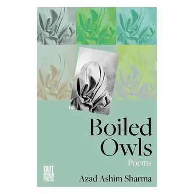 Boiled Owls - Sharma, Azad Ashim