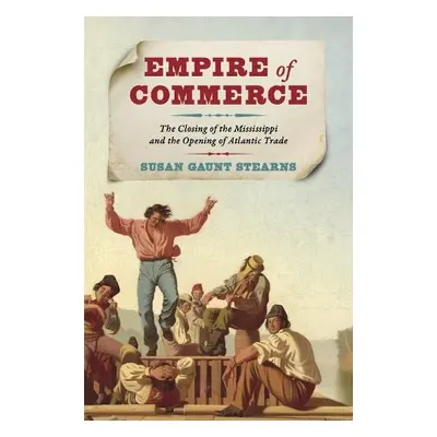 Empire of Commerce - Stearns, Susan Gaunt