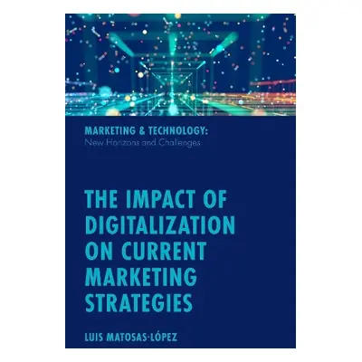 Impact of Digitalization on Current Marketing Strategies