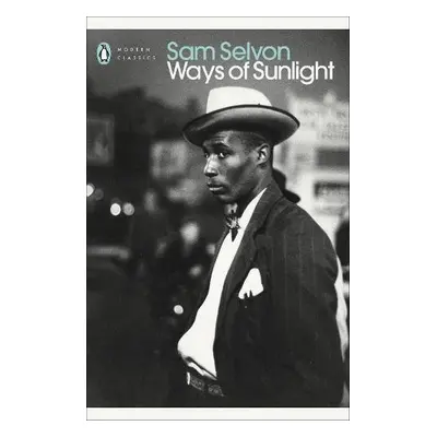 Ways of Sunlight - Selvon, Sam