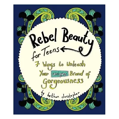 Rebel Beauty for Teens - Christopher, Bethan