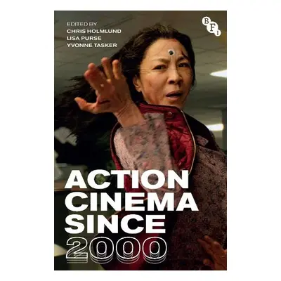 Action Cinema Since 2000