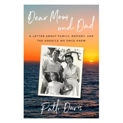 Dear Mom and Dad - Davis, Patti