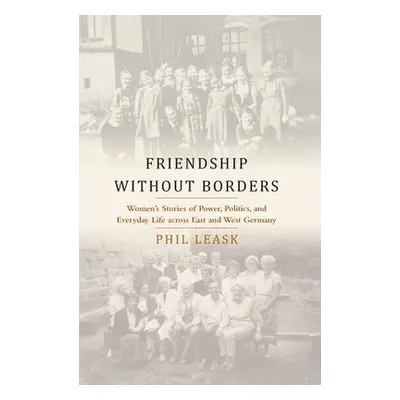 Friendship without Borders - Leask, Phil