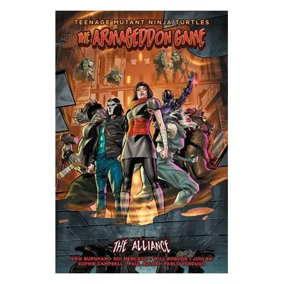 Teenage Mutant Ninja Turtles: The Armageddon Game -- The Alliance - Burnham, Erik a Mercado, Roi