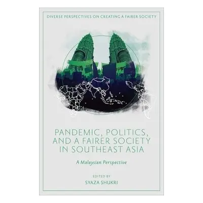 Pandemic, Politics, and a Fairer Society in Southeast Asia