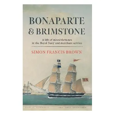 Bonaparte a Brimstone - Brown, Simon Francis