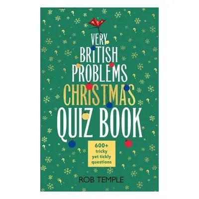 Very British Problems Christmas Quiz Book - Temple, Rob