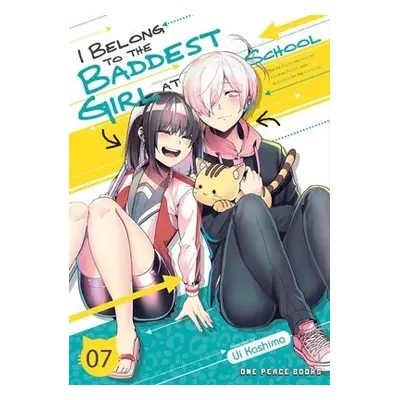 I Belong to the Baddest Girl at School Volume 07 - Kashima, Ui