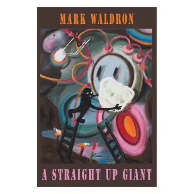 Straight Up Giant - Waldron, Mark