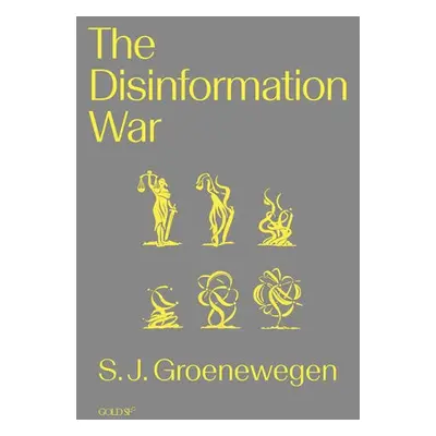 Disinformation War - Groenewegen, S. J.