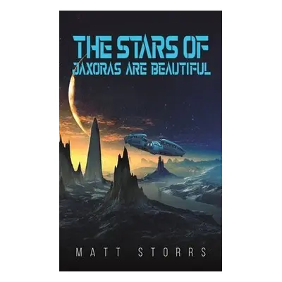 Stars of Jaxoras Are Beautiful - Storrs, Matt