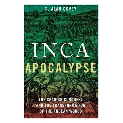 Inca Apocalypse - Covey, Alan R.