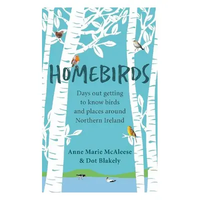 Homebirds - McAleese, Anne Marie a Blakely, Dot