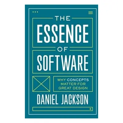 Essence of Software - Jackson, Daniel