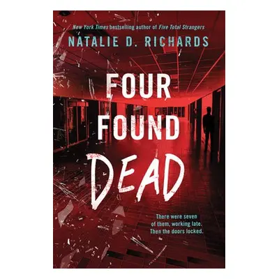 Four Found Dead - Richards, Natalie D.