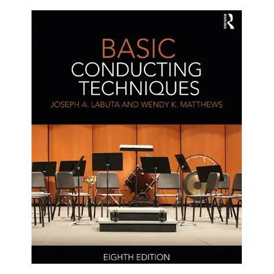 Basic Conducting Techniques - Labuta, Joseph A. a Matthews, Wendy