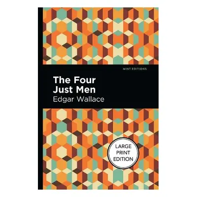 Four Just Men - Wallace, Edgar