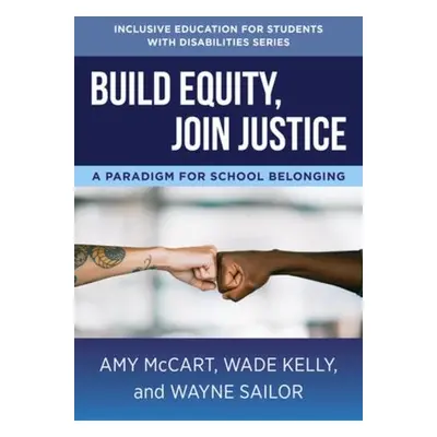 Build Equity, Join Justice - McCart, Amy (University of Kansas) a Kelly, Wade (University of Kan