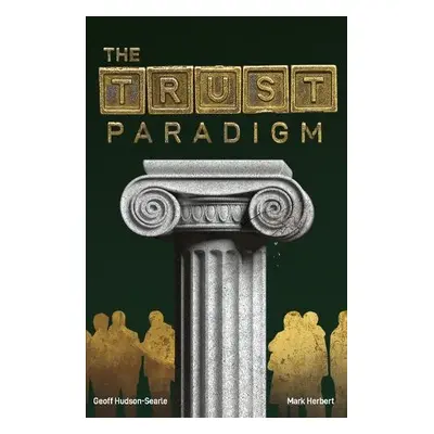 Trust Paradigm - Hudson-Searle, Geoff a Herbert, Mark