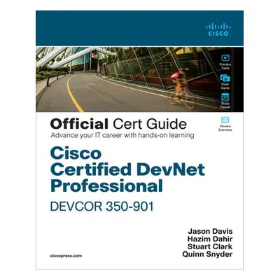 Cisco Certified DevNet Professional DEVCOR 350-901 Official Cert Guide - Dahir, Hazim a Davis, J