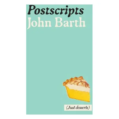 Postscripts - Barth, John