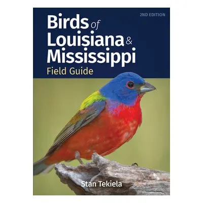 Birds of Louisiana a Mississippi Field Guide - Tekiela, Stan