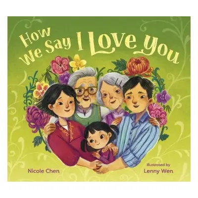 How We Say I Love You - Chen, Nicole a Wen, Lenny