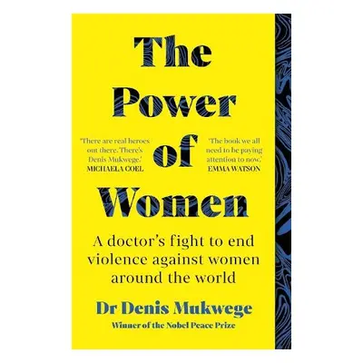 Power of Women - Mukwege, Dr Dr Denis