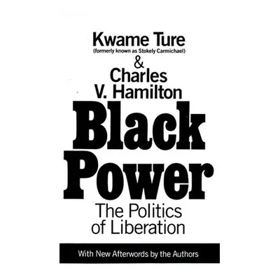 Black Power - Hamilton, Charles V. a Ture, Kwame