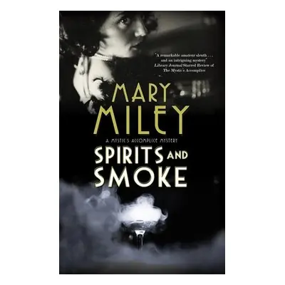 Spirits and Smoke - Miley, Mary