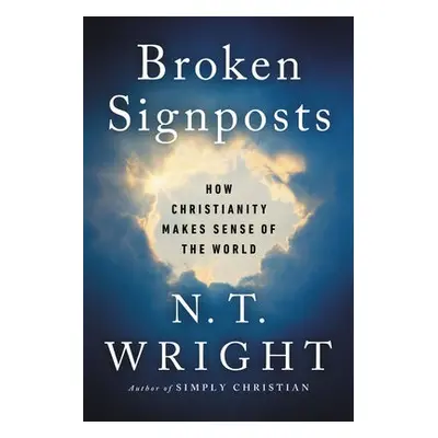 Broken Signposts - Wright, N. T.