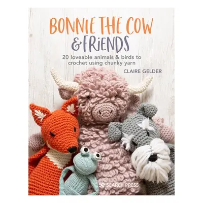 Bonnie the Cow a Friends - Gelder, Claire