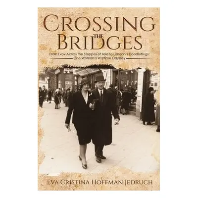 Crossing the Bridges - Jedruch, Eva Cristina Hoffman