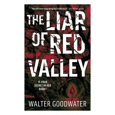 Liar of Red Valley - Goodwater, Walter