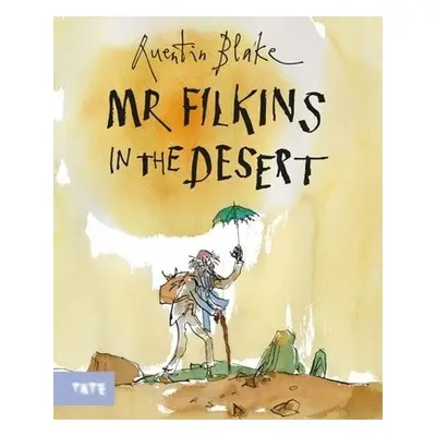 Mr Filkins in the Desert - Blake, Sir Quentin, CBE, FCSD, FRSL, RDI