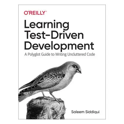 Learning Test-Driven Development - Siddiqui, Saleem