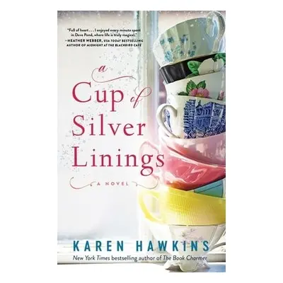 Cup of Silver Linings - Hawkins, Karen