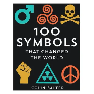 100 Symbols That Changed the World - Salter, Colin