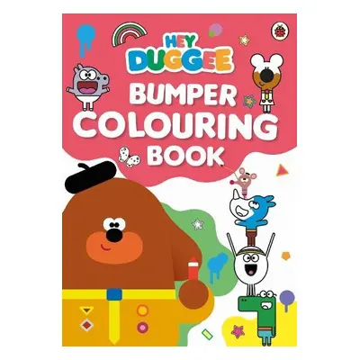 Hey Duggee: Bumper Colouring Book - Hey Duggee