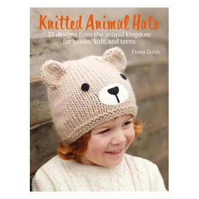 Knitted Animal Hats - Goble, Fiona