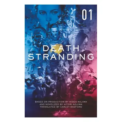 Death Stranding: The Official Novelisation - Volume 1 - Nojima, Hitori