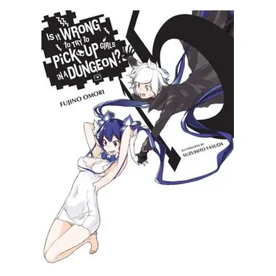 Is It Wrong to Try to Pick Up Girls in a Dungeon?, Vol. 15 (light novel) - Omori, Fujino